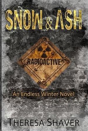 Immagine del venditore per Snow & Ash: An Endless Winter Novel venduto da GreatBookPrices