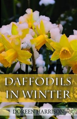 Imagen del vendedor de Daffodils in Winter a la venta por GreatBookPrices