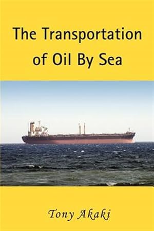 Immagine del venditore per Transportation of Oil by Sea venduto da GreatBookPrices