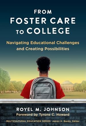 Bild des Verk�ufers f�r From Foster Care to College : Navigating Educational Challenges and Creating Possibilities zum Verkauf von GreatBookPrices