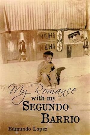 Bild des Verk�ufers f�r My Romance with My Segundo Barrio zum Verkauf von GreatBookPrices