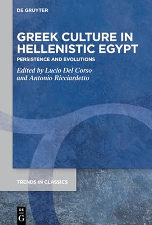 Seller image for Greek Culture in Hellenistic Egypt : Persistence and Evolutions for sale by GreatBookPrices