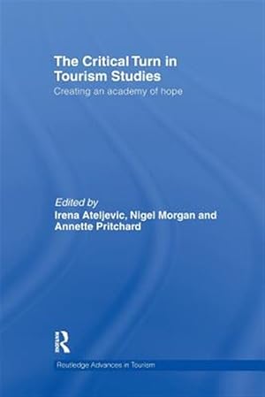Seller image for Critical Turn in Tourism Studies : Creating an Academy of Hope for sale by GreatBookPricesUK