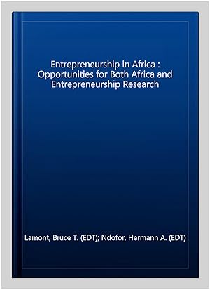 Bild des Verk�ufers f�r Entrepreneurship in Africa : Opportunities for Both Africa and Entrepreneurship Research zum Verkauf von GreatBookPricesUK