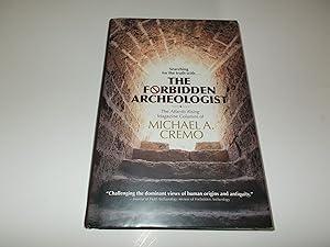 Seller image for The Forbidden Archeologist: The Atlantis Rising Magazine Columns of Michael A. Cremo for sale by Paradise Found Books