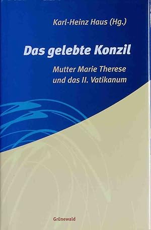 Bild des Verk�ufers f�r Das gelebte Konzil : Mutter Marie Therese und das II. Vatikanum. zum Verkauf von books4less (Versandantiquariat Petra Gros GmbH & Co. KG)