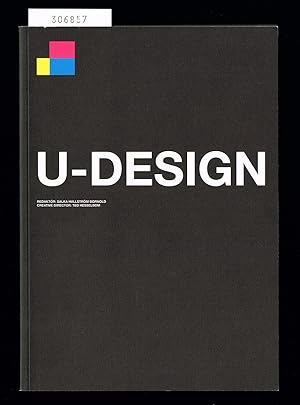 Bild des Verk�ufers f�r U-design. [Design som fattigdomsbek�mpande och demokratifr�mjande verktyg. Ett projekt i samarbete med Hesselboms Universum.] zum Verkauf von Hatt Rare Books ILAB & CINOA
