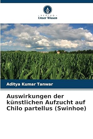 Bild des Verkufers fr Auswirkungen der knstlichen Aufzucht auf Chilo partellus (Swinhoe) zum Verkauf von preigu