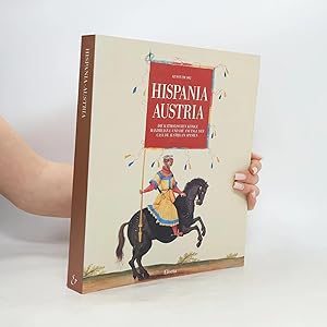 Immagine del venditore per Hispania - Austria: Die Katholischen K�nige Maximilian I. und die Anf�nge der Casa de Austria in Spanien venduto da Bookbot