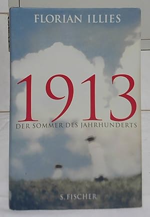 Bild des Verk�ufers f�r 1913 : der Sommer des Jahrhunderts. zum Verkauf von Ralf B�nschen