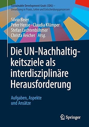 Seller image for Die UN-Nachhaltigkeitsziele als interdisziplin�re Herausforderung | Aufgaben, Aspekte und Ans�tze for sale by preigu