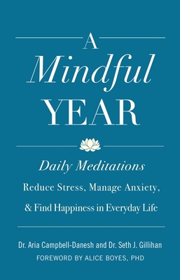 Immagine del venditore per A Mindful Year: Daily Meditations: Reduce Stress, Manage Anxiety, and Find Happiness in Everyday Life (Paperback or Softback) venduto da BargainBookStores