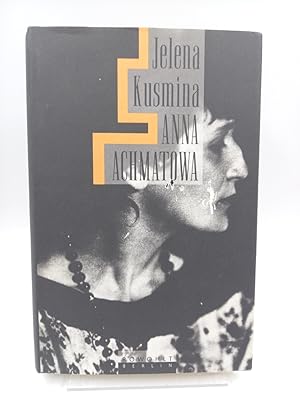 Bild des Verk�ufers f�r Anna Achmatowa. Ein Leben im Unbehausten zum Verkauf von Antiquariat Smock