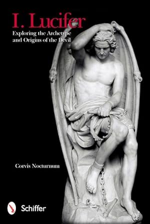Immagine del venditore per I. Lucifer: Exploring the Archetype and Origins of the Devil venduto da moluna