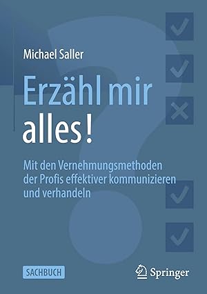 Immagine del venditore per Erz�hl mir alles! | Mit den Vernehmungsmethoden der Profis effektiver kommunizieren und verhandeln venduto da preigu