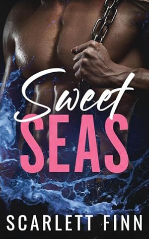Seller image for Sweet Seas : Captain & the Cook - Grumpy/Sunshine, Steamy Ship Suspense. for sale by AHA-BUCH GmbH