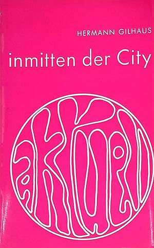 Imagen del vendedor de inmitten der City : Spontangemeinde Hauptbahnhof M�nchen. a la venta por books4less (Versandantiquariat Petra Gros GmbH & Co. KG)