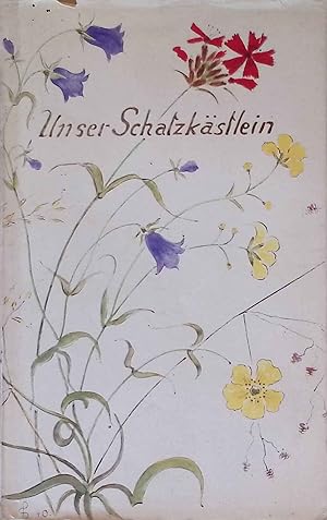 Bild des Verk�ufers f�r Unser Schatzk�stlein : Aus ewigem dt. Besitz. zum Verkauf von books4less (Versandantiquariat Petra Gros GmbH & Co. KG)