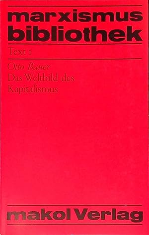 Bild des Verk�ufers f�r Das Weltbild des Kapitalismus. marxismusbibliothek ; Text 1 zum Verkauf von books4less (Versandantiquariat Petra Gros GmbH & Co. KG)