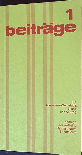 Bild des Verk�ufers f�r Die Ackermann Gemeinde Bilanz und Auftrag. Beitr�ge 1. zum Verkauf von books4less (Versandantiquariat Petra Gros GmbH & Co. KG)