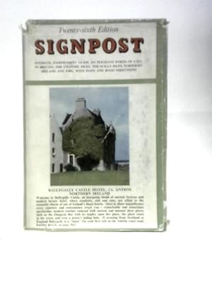 Immagine del venditore per Signpost: An Intimate and Independent Guide To Pleasant Ports of Call in Britain, the Channel Isles, Scilly Isles, Nothern Ireland, Eire venduto da World of Rare Books