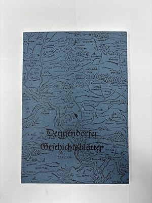 Immagine del venditore per Deggendorfer Geschichtsbl�tter 25/2004 Ver�ffentlichungen des Geschichtsverein f�r den Landkreis Deggendorf zur Landkreisgeschichte Deggendorf venduto da Antiquariat REDIVIVUS