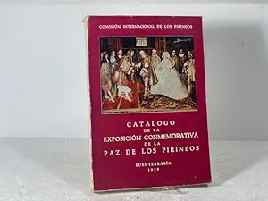 Immagine del venditore per CATALOGO DE LA EXPOSICION CONMEMORATIVA DEL III CENTENARIO DE LA PAZ DE LOS PIRINEOS venduto da LIBRERIA ANTICUARIA SANZ