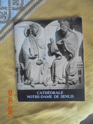 Seller image for Cathedrale Notre Dame de Senlis for sale by Les Livres des Limbes