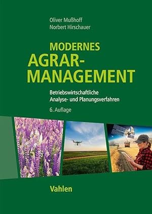 Imagen del vendedor de Modernes Agrarmanagement | Betriebswirtschaftliche Analyse- und Planungsverfahren a la venta por preigu