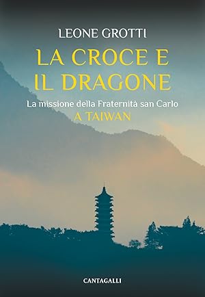 Seller image for La croce e il dragone. La missione della fraternit� for sale by Libro Co. Italia Srl