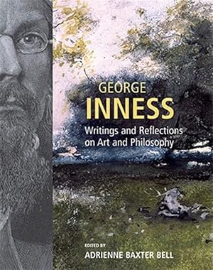 Seller image for George Inness : Writings And Reflections on Art And Philosophy for sale by GreatBookPrices