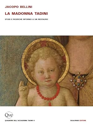 Imagen del vendedor de Jacopo Bellini. La Madonna Tadini. Studi e ricerche intorno a un restauro a la venta por Messinissa libri
