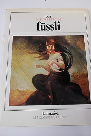 Bild des Verk�ufers f�r Tout l'oeuvre peint de F�ssli (Les Classiques de l'art) zum Verkauf von Librairie du Levant