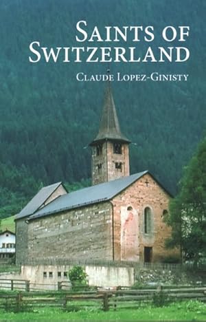 Imagen del vendedor de Saints of Switzerland a la venta por GreatBookPrices