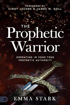 Imagen del vendedor de The Prophetic Warrior: Operating in Your True Prophetic Authority a la venta por Dream Books Co.