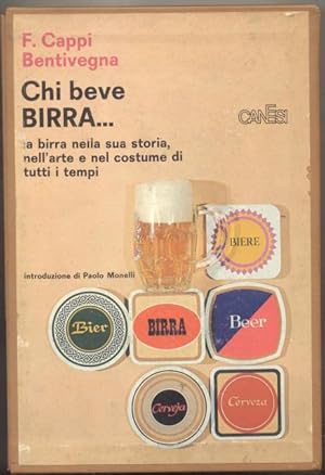 Immagine del venditore per CHI BEVE BIRRA. "La birra nella sua storia, nell'arte e nel costume di tutti i tempi". venduto da studio bibliografico pera s.a.s.