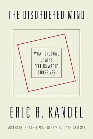 Bild des Verk�ufers f�r The Disordered Mind: What Unusual Brains Tell Us About Ourselves zum Verkauf von Dream Books Co.