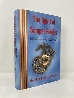 Bild des Verk�ufers f�r The Spirit of Semper Fidelis Reflections from the Bottom of an Old Canteen Cup zum Verkauf von Southampton Books