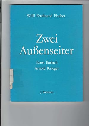 Bild des Verk�ufers f�r Zwei Au�enseiter : Ernst Barlach und Arnold Krieger. Zwei Essays �ber die Dichter. Mit zwei Portr�ts. zum Verkauf von Antiquariat Frank Dahms