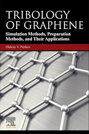 Image du vendeur pour Tribology of Graphene : Simulation Methods, Preparation Methods, and Their Applications mis en vente par GreatBookPrices