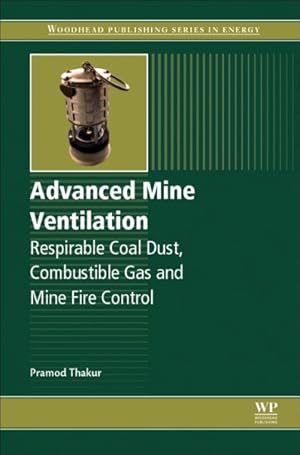 Immagine del venditore per Advanced Mine Ventilation : Respirable Coal Dust, Combustible Gas and Mine Fire Control venduto da GreatBookPrices