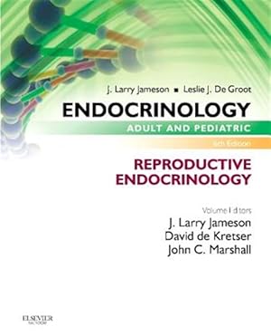 Imagen del vendedor de Endocrinology Adult and Pediatric : Reproductive Endocrinology a la venta por GreatBookPrices