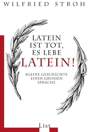 Bild des Verkufers fr Latein ist tot, es lebe Latein!: Kleine Geschichte einer groen Sprache (0) Kleine Geschichte einer groen Sprache zum Verkauf von Antiquariat Buchhandel Daniel Viertel