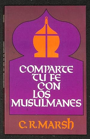 Bild des Verkufers fr COMPARTE TU F CON LOS MUSULMANES zum Verkauf von Els llibres de la Vallrovira