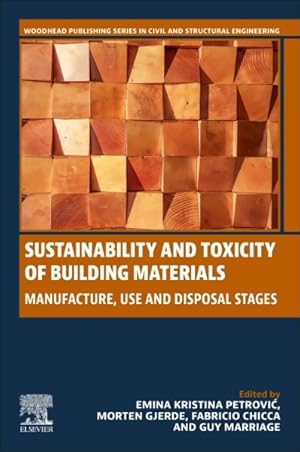Seller image for Sustainability and Toxicity of Building Materials : Manufacture, Use and Disposal Stages for sale by GreatBookPrices
