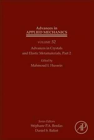 Seller image for Advances in Applied Mechanics : Advances in Crystals and Elastic Metamaterials for sale by GreatBookPrices