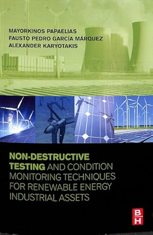 Image du vendeur pour Non-Destructive Testing and Condition Monitoring Techniques for Renewable Energy Industrial Assets mis en vente par GreatBookPrices