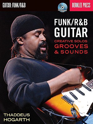 Imagen del vendedor de Funk/R&B Guitar: Creative Solos, Grooves & Sounds [With CD] (Mixed Media Product) a la venta por BargainBookStores