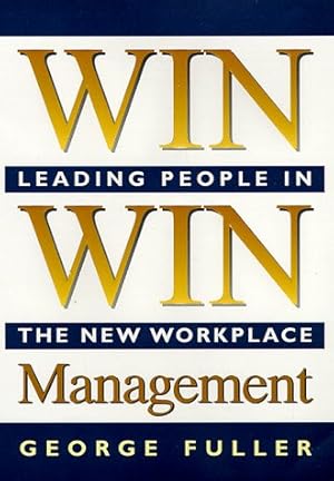 Seller image for Win Win Management: Leading People in the New Workplace for sale by Reliant Bookstore