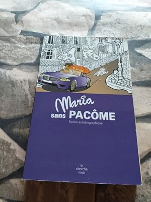 Bild des Verk�ufers f�r Maria sans Pac�me : Fiction autobiographique zum Verkauf von D�mons & Merveilles